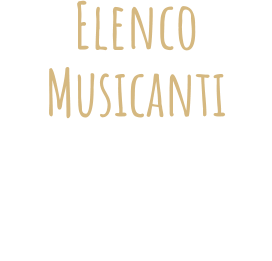 Elenco Musicanti ANNO MUSICALE 2019  Lelenco completo  disponibile solo per la versione desktop del sito